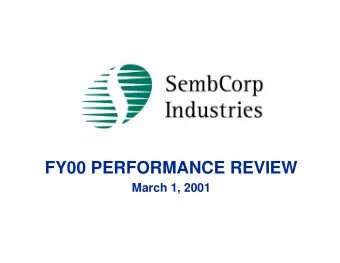 FY00 PERFORMANCE REVIEW  March 1, 2001  HIGHLIGHTS  SembCorp Industries PATMI grew 2% to