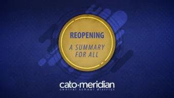 Cato-Meridian Central  School District Reopening  A summary for all  Reopening Goals    Maximize