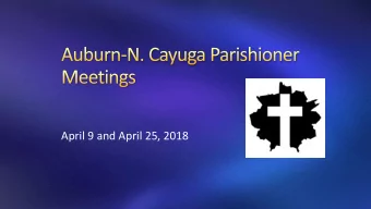 April 9 and April 25, 2018  Receive parishioner input on possible Mass  schedule times and