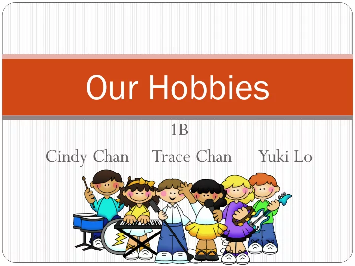our hobbies