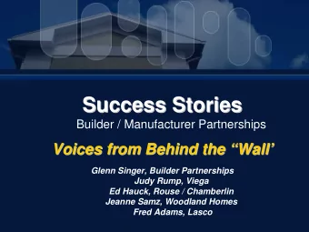 Success Stories  Success Stories  Builder / Manufacturer Partnerships  Voices from Behind the