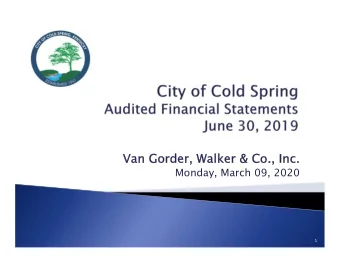 Van Gorder, Walker &amp; Co., Inc.  Monday, March 09, 2020  1  In our opinion, the financial