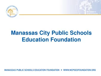 Manassas City Public Schools  Education Foundation  Our Mission  The mission of the MCPS Education