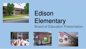 Edison  Elementary  Board of Education Presentation  The two words information and