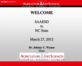 WELCOME  SAAESD  to  NC State  March 27, 2012  Dr. Johnny C. Wynne  Dean  Research Triangle