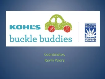 Coordinator,  Kevin Poore  Did You Know??  In the state of South Carolina around 90% of car seats