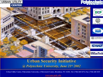 Urban Security Initiative  Urban Security Initiative st 2002 @ Polytechnic University, June 21 st
