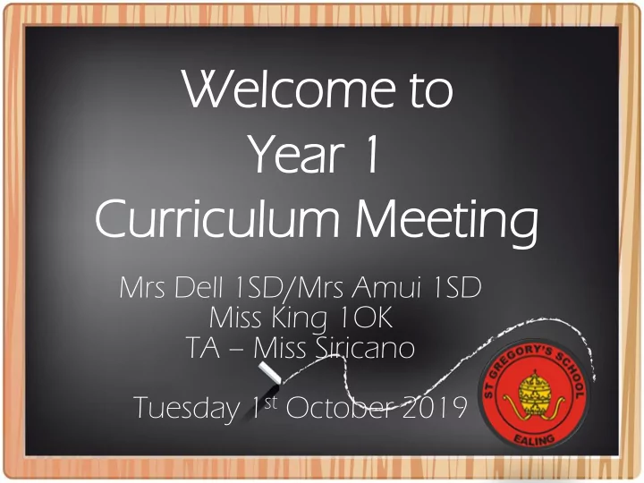welcome come to ye year 1 curr rric iculum ulum meetin
