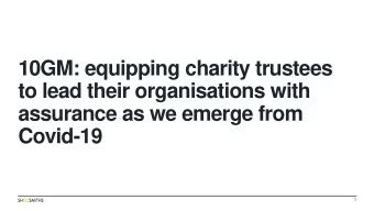 to lead their organisations with  assurance as we emerge from  Covid-19  Structure of webinar