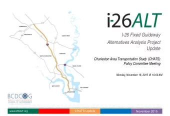 I-26 Fixed Guideway  Alternatives Analysis Project  Update  Charleston Area Transportation Study
