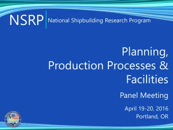 NSRP  National Shipbuilding Research Program  Planning,  Production Processes &amp;  Facilities