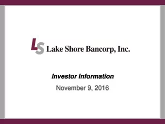 November 9, 2016  Safe Harbor Statement  This presentation includes forward looking