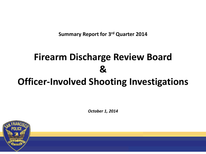 firearm discharge review board officer involved shooting