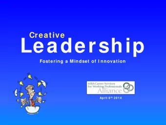 Leadership  Fostering a Mindset of I nnovation April 8 th 2 0 1 4  Curiosity is the m ost  pow