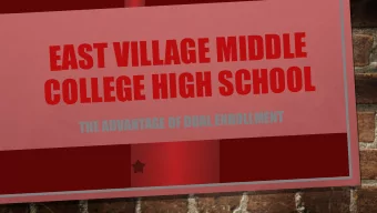 EAST VILLAGE MIDDLE  COLLEGE HIGH SCHOOL  THE ADVANTAGE OF DUAL ENROLLMENT  WHAT IS A MIDDLE