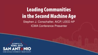 Stephen J. Conschafter, AICP, LEED AP  ICMA Conference Presenter Ville radieuse , Radiant City ) -