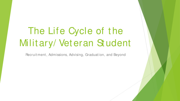 the life cycle of the military veteran s tudent