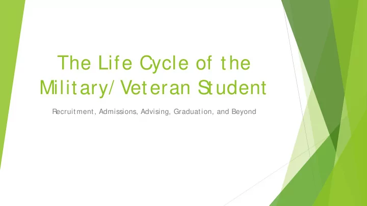 the life cycle of the military veteran s tudent