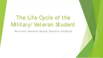 The Life Cycle of the  Military/ Veteran S  tudent  Recruitment, Admissions, Advising, Graduation,