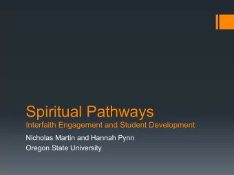 Spiritual Pathways  Interfaith Engagement and Student Development  Nicholas Martin and Hannah Pynn