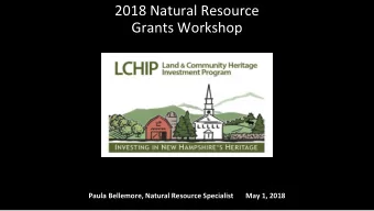 2018 Natural Resource  Grants Workshop  Paula Bellemore, Natural Resource Specialist       May 1,