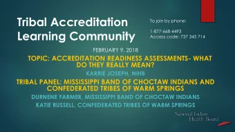 Learning Community  1-877-668-4493  Access code: 737 345 714  FEBRUARY 9, 2018  TOPIC: