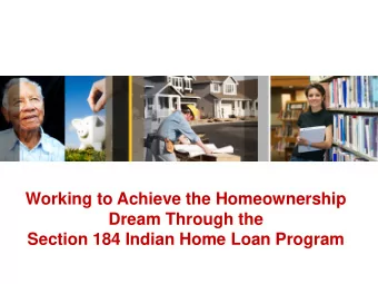 Dream Through the  Section 184 Indian Home Loan Program  Native American Housing Programs Todays