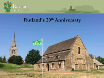 Rutlands 20 th Anniversary Saturday 1 st April 2017 marks Rutlands 20 th Anniversary of
