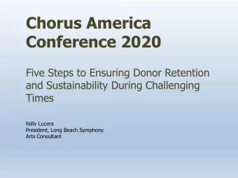 Chorus America  Conference 2020  Five Steps to Ensuring Donor Retention  and Sustainability During