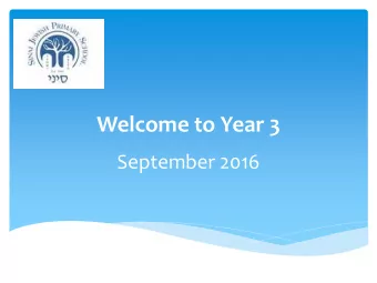Welcome to Year 3  September 2016  Agenda  1.  Who will be working with your children  2. Behaviour