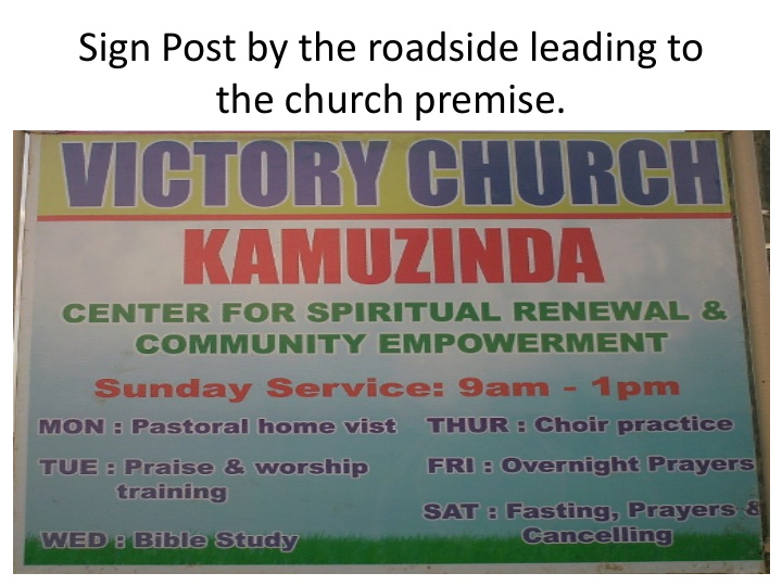 sign post by the roadside leading to the church premise