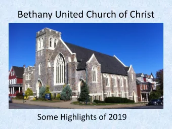 Bethany United Church of Christ  Some Highlights of 2019  Fellowship, Fundraising, and FUN!  -