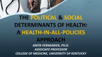 THE POLITICAL &amp; SOCIAL  DETERMINANTS OF HEALTH:  A HEALTH-IN-ALL-POLICIES  APPROACH  ANITA