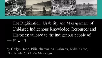 The Digitization, Usability and Management of  Unbiased Indigenous Knowledge, Resources and