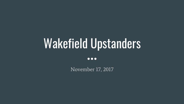 wakefield upstanders