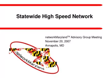 Statewide High Speed Network networkMaryland TM Advisory Group Meeting  November 20, 2007