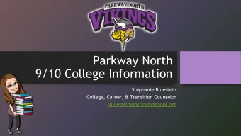 Parkway North  9/10 College Information  Stephanie Bluestein  College, Career, &amp; Transition