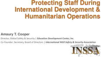Protecting Staff During  International Development &amp;  Humanitarian Operations  Amaury T. Cooper