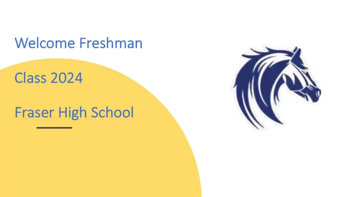 we welcome freshman cl class 2024 2024 fr fras aser er