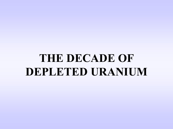 the decade of depleted uranium asaf durakovic