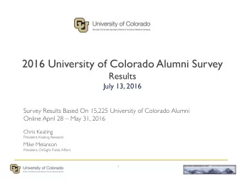 2016 University of Colorado Alumni Survey  Results  July 13, 2016  Survey Results Based On 15,225