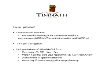 How can I get involved?  Comment on well applications:    Instructions for submitting on line