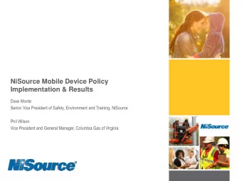 NiSource Mobile Device Policy  Implementation &amp; Results  Dave Monte  Senior Vice President of