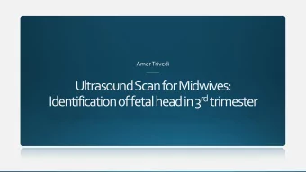 Ultrasound Scan for Midwives: Identification of fetal head in 3 rd trimester  Different shades of