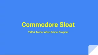 Commodore Sloat  YMCA Anchor After-School Program  No Answers, Nor Updates On    Will There
