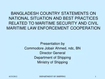 BANGLADESH COUNTRY STATEMENTS ON  NATIONAL SITUATION AND BEST PRACTICES  RELATED TO MARITIME