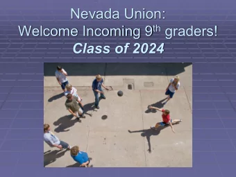 Nevada Union: Welcome Incoming 9 th graders!  Class of 2024  Shortcut to library-clouds-da.jpg.lnk