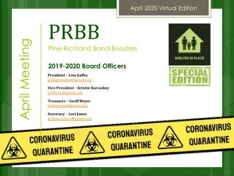 PRBB  April Meeting  Pine-Richland Band Boosters  2019-2020 Board Officers  President  Lisa
