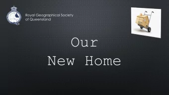 Our  New Home  we are not moving far  28 Fortescue  Street Spring Hill  237 Milton Road  Milton