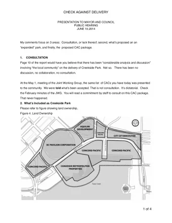 My comments focus on 3 areas:  Consultation, or lack thereof; second, whats proposed